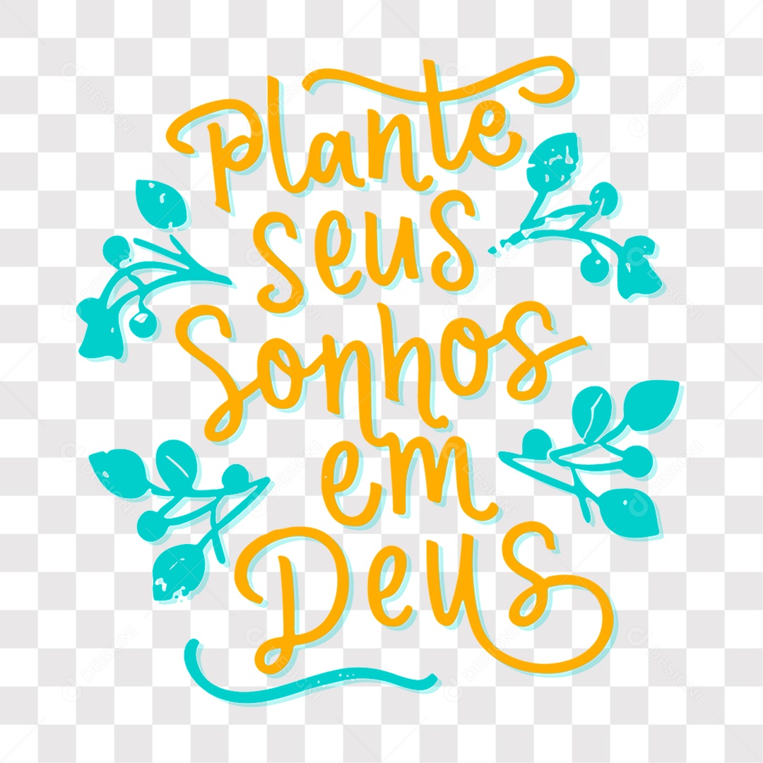 Lettering Frase Motivacional Plante seus Sonhos em Deus EPS + PNG