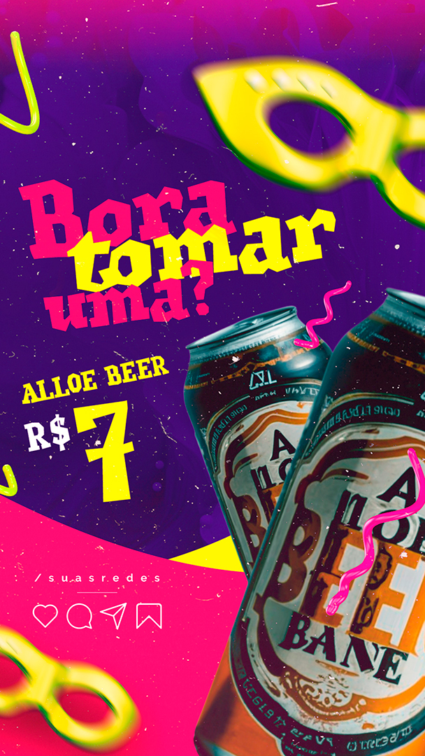 Motion Story Carnaval Distribuidora de Bebidas Bora tomar uma Cerveja Alloe Beer Social Media After Effects Editável