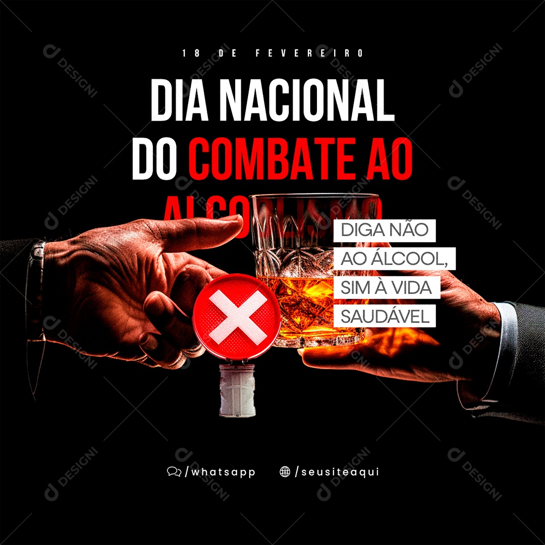 Dia Nacional de Combate ao Alcoolismo 18 de Fevereiro Diga não Social Media PSD Editável