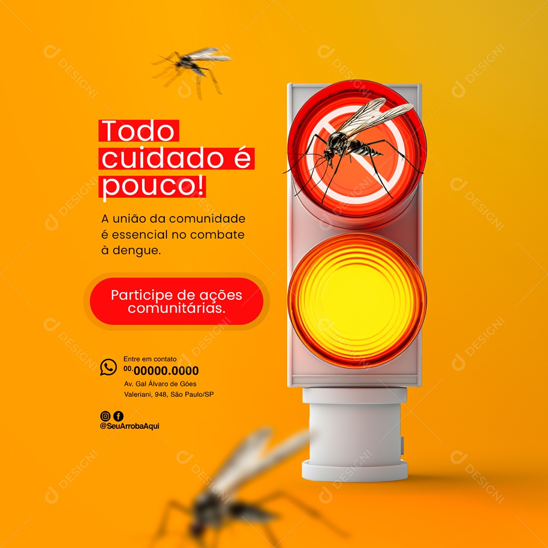 Dengue Todo cuidado é pouco Participe de ações comunitárias Social Media PSD Editável