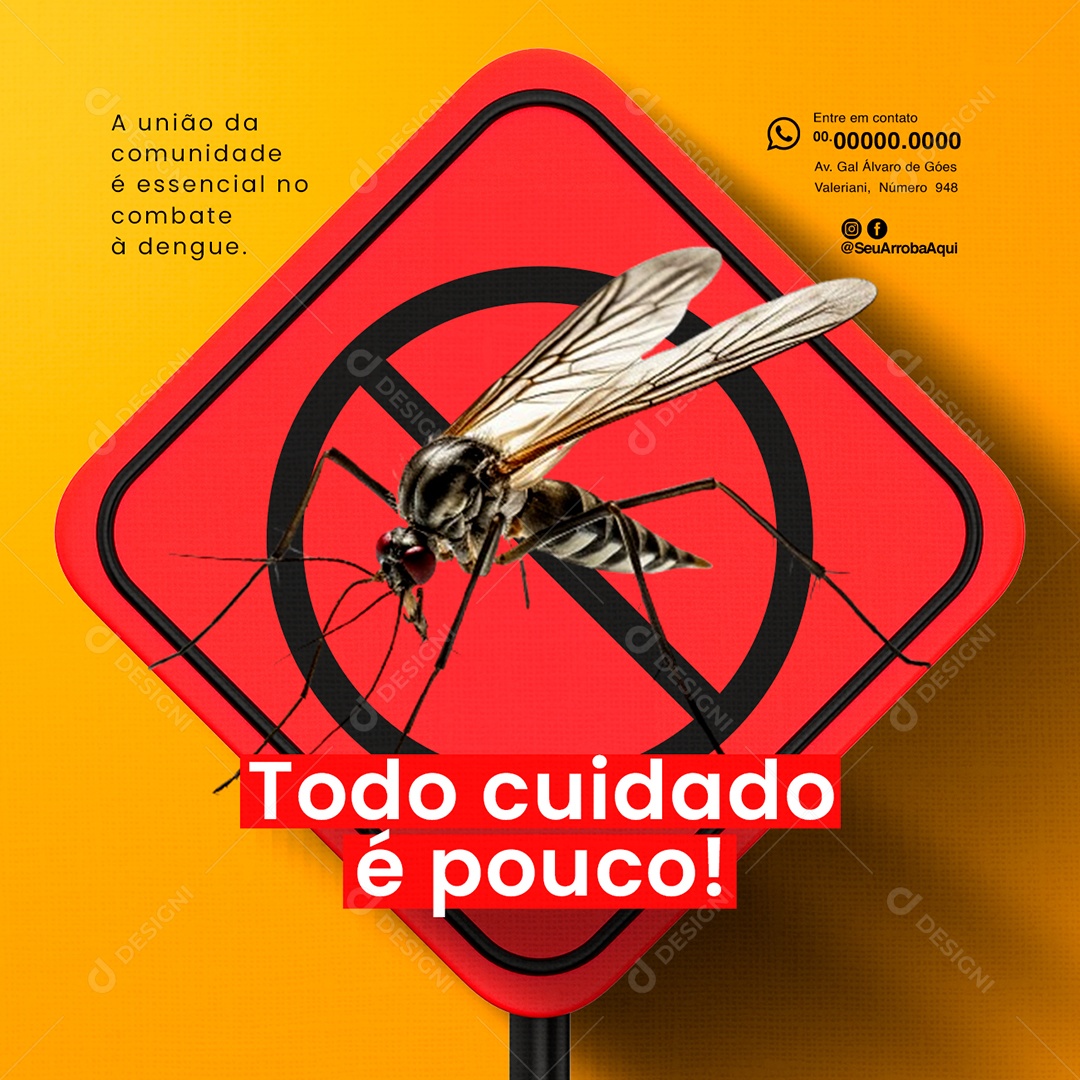 Dengue Todo cuidado é pouco Social Media PSD Editável