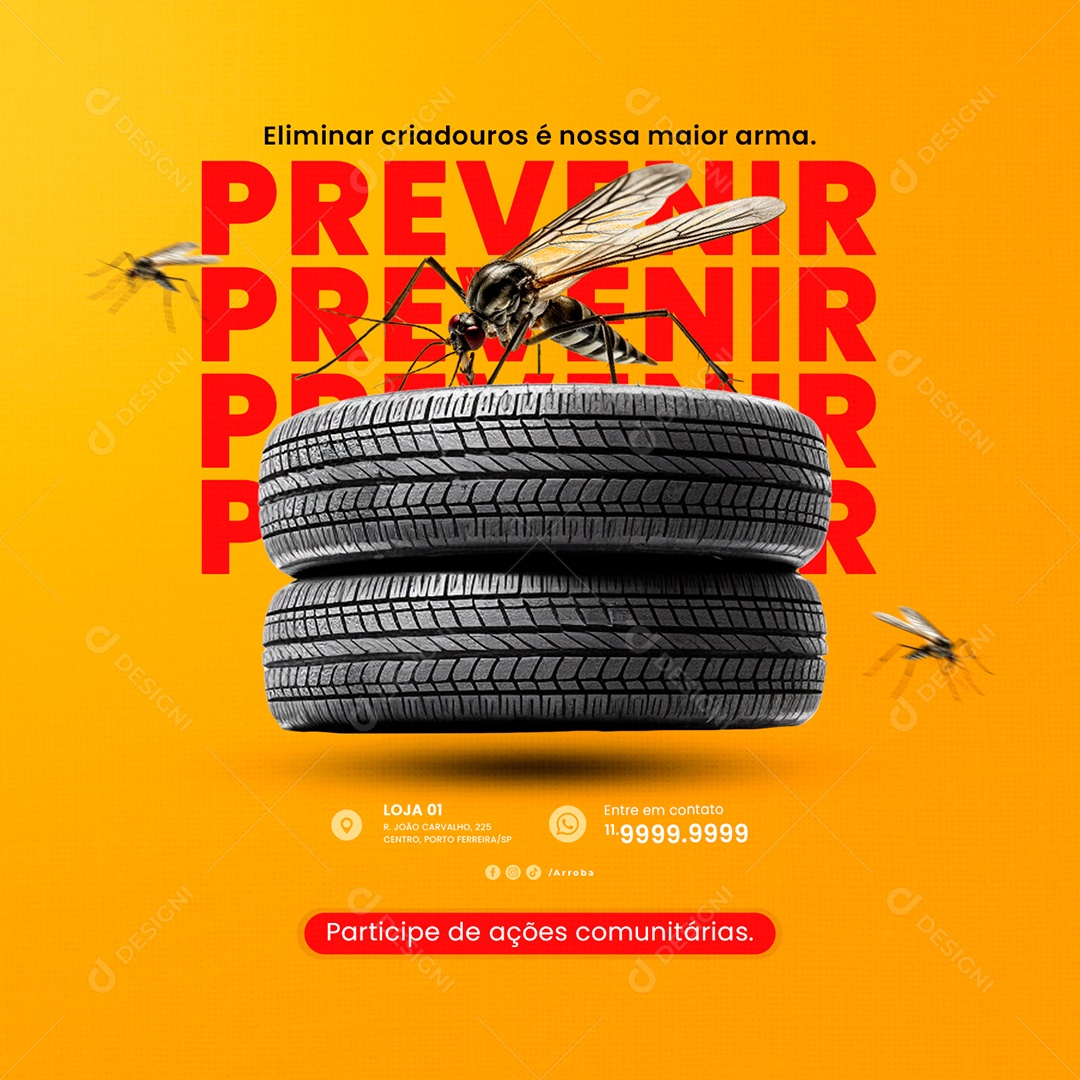 Dengue Prevenir eliminar criadouros é nossa maior arma Social Media PSD Ediitável