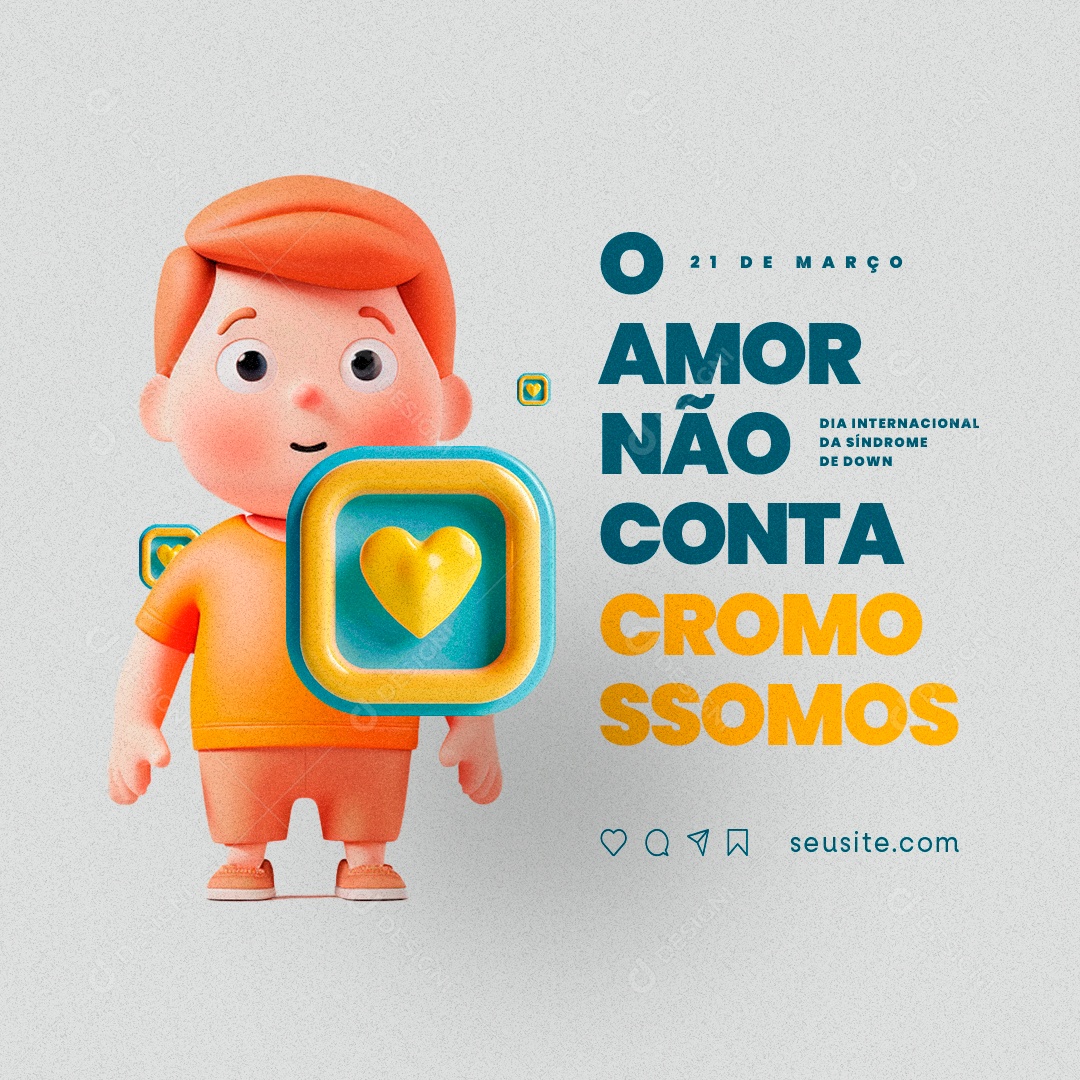 Dia Internacional da Síndrome de Down o Amor não conta cromossomos Social Media PSD Editável