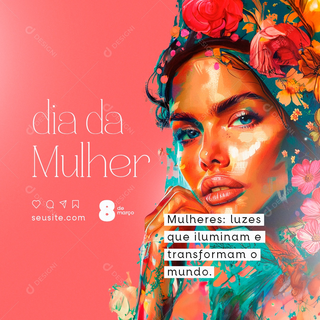 Dia Internacional das Mulheres 8 de Março Luzes que Iluminam Social Media PSD Editável