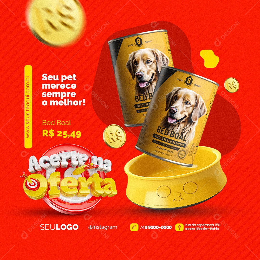 Acerte na Oferta Pet Shop Seu pet Ração Bed Bol Social Media PSD Editável