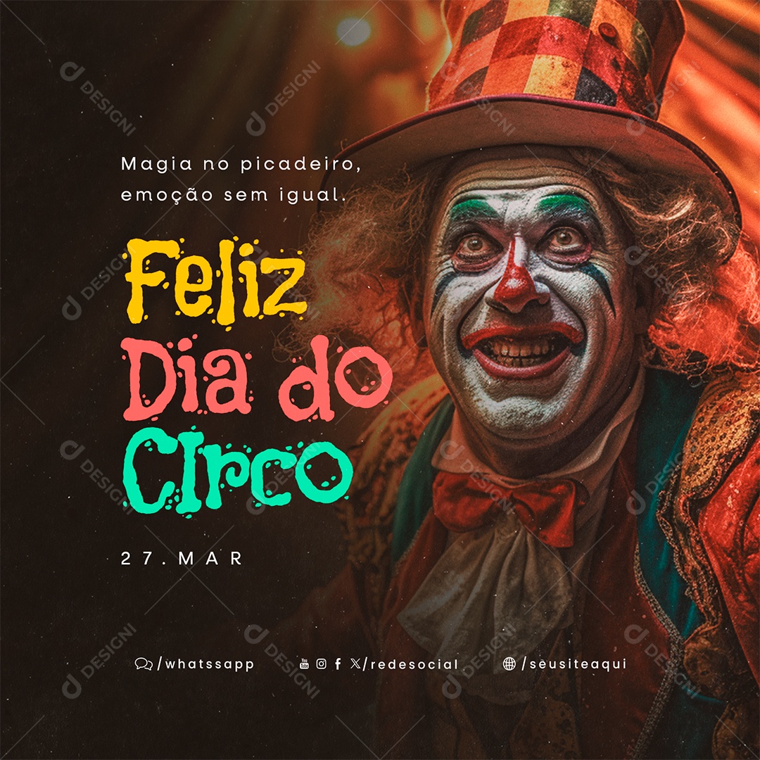 Feliz Dia do Circo 27 de Março Magia no Picadeiro Social Media PSD Editável