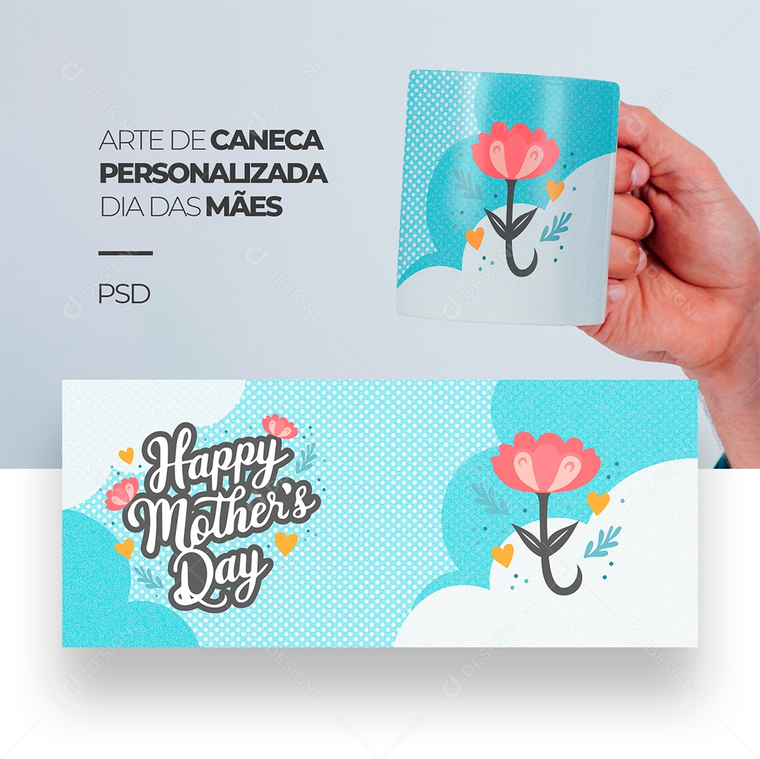 Arte de Caneca Personalizada Dia das Mães Happy Mothers Day PSD Editável