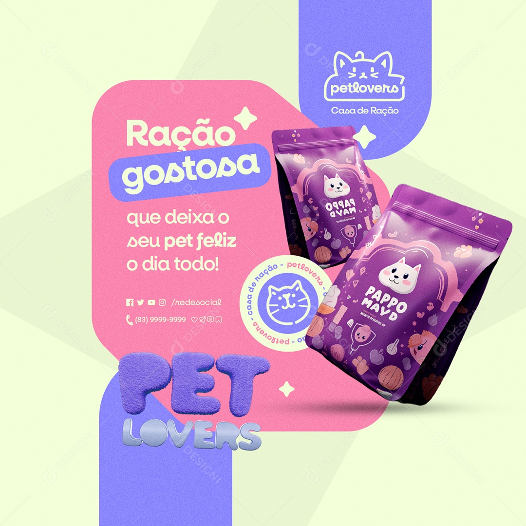 Casa de Ração Pet Lovers Ração Gostosa Que Deixa seu Pet Feliz Social Media PSD Editável