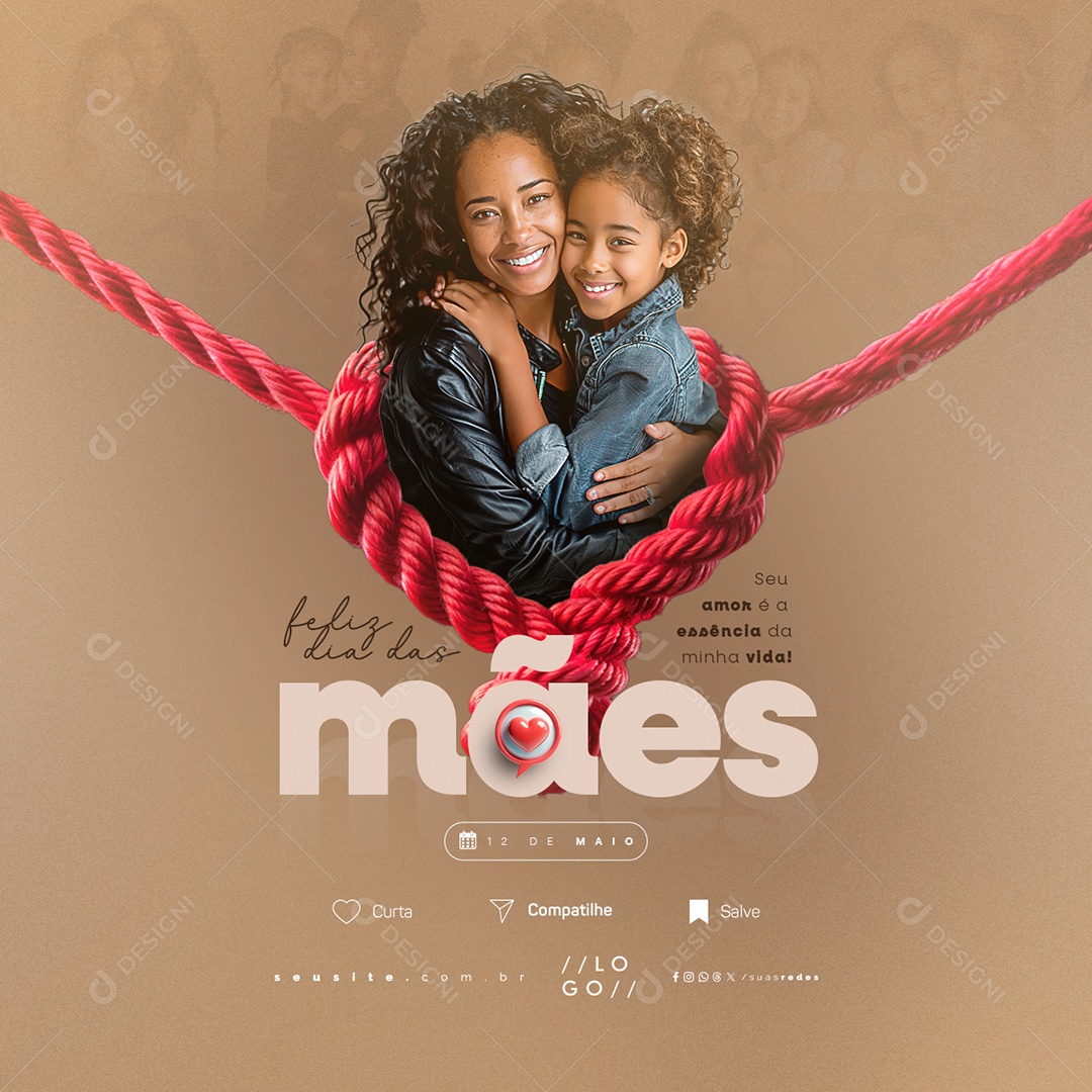 Feliz Dia Das Mães 12 de Maio Seu Amor é a Essência da Minha Vida Social Media PSD Editável