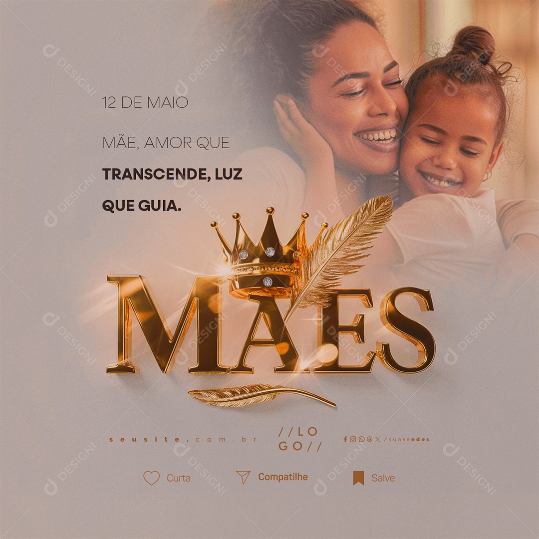 Dia Das Mães 12 de Maio Mãe Amor que Transcende Luz Social Media PSD Editável