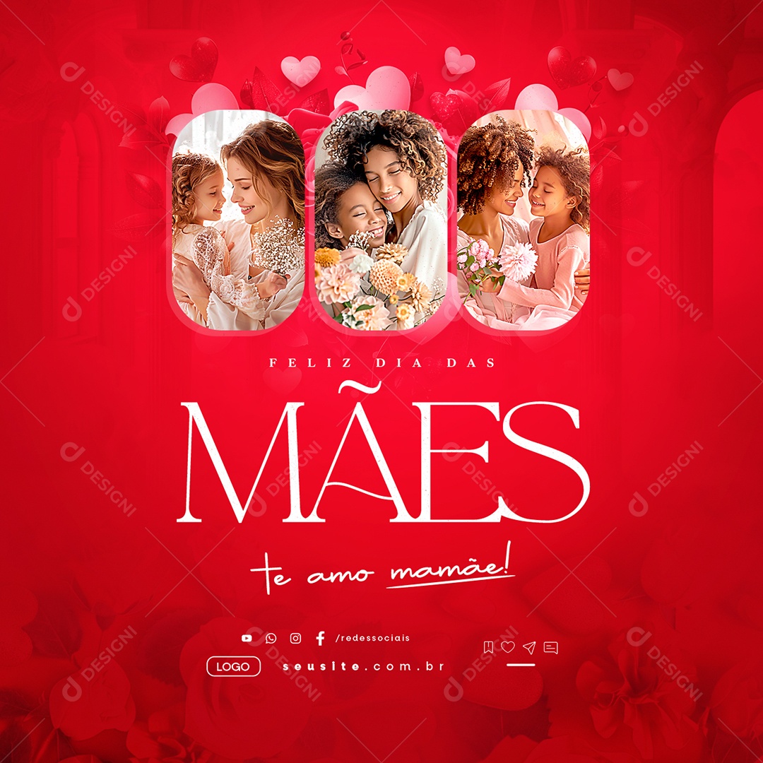 Feliz Dia Das Mães 12 de Maio Te Amo Mamãe Social Media PSD Editável