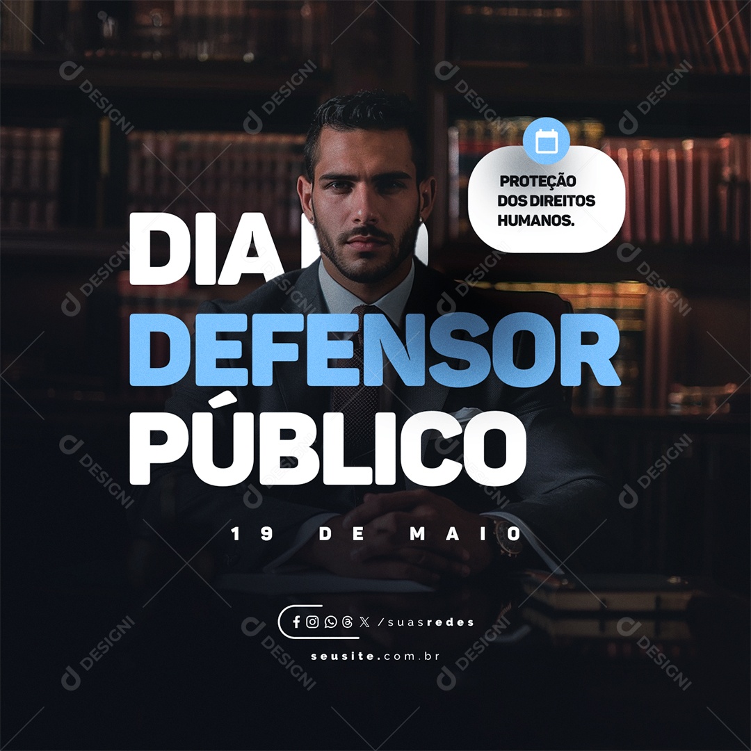 Dia do Defensor Público 19 de Maio Proteção dos Direitos Humanos Social Media PSD Editável