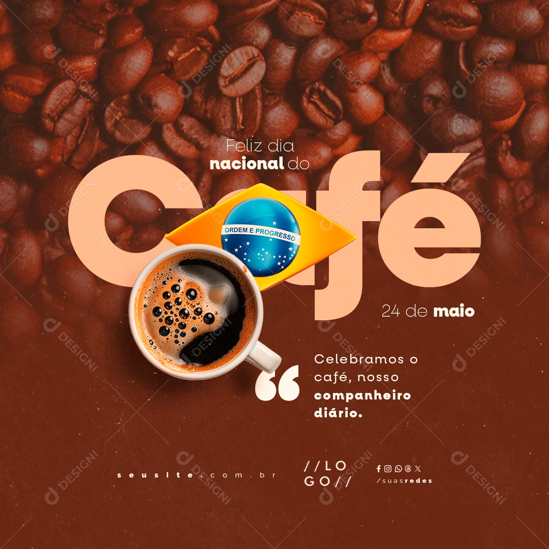 Feliz Dia Nacional do Café 24 de Maio Celebramos o Café Social Media PSD Editável