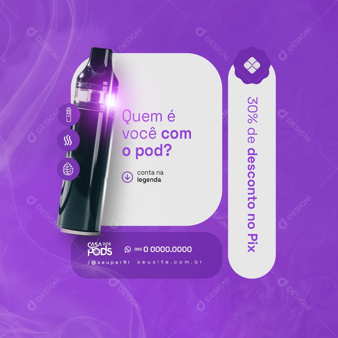 Loja de Pods Quem é Você Com o Pod 30% de Desconto no Pix Social Media PSD Editável