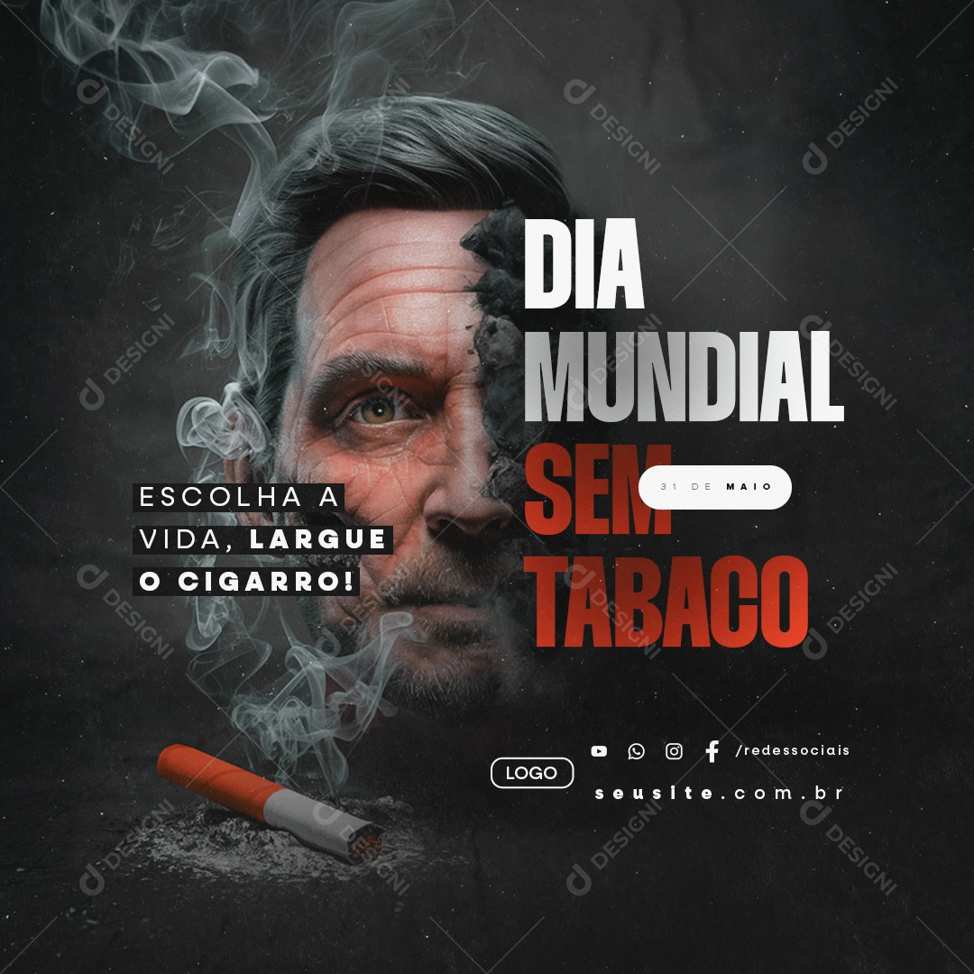 Dia Mundial Sem Tabaco 31 de Maio Escolha a Vida Largue o Cigarro Social Media PSD Editável