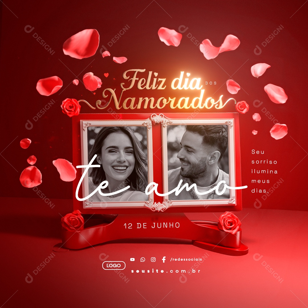 Feliz Dia dos Namorados 12 de Junho Seu Sorriso Ilumina Meus Dias Social Media PSD Editável