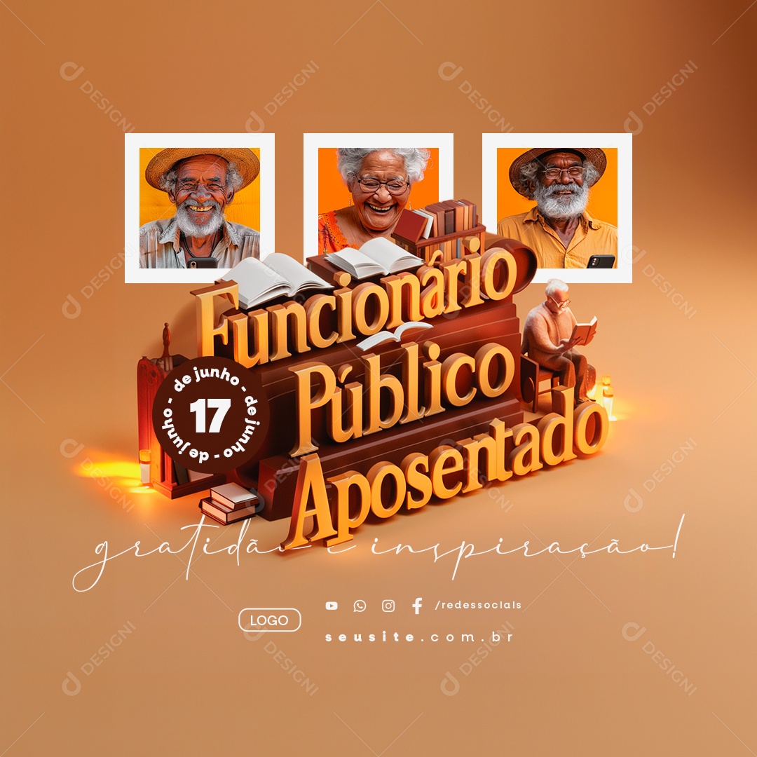 Dia Do Funcionário Público Aposentado 17 De Junho Gratidão Social Media PSD Editável