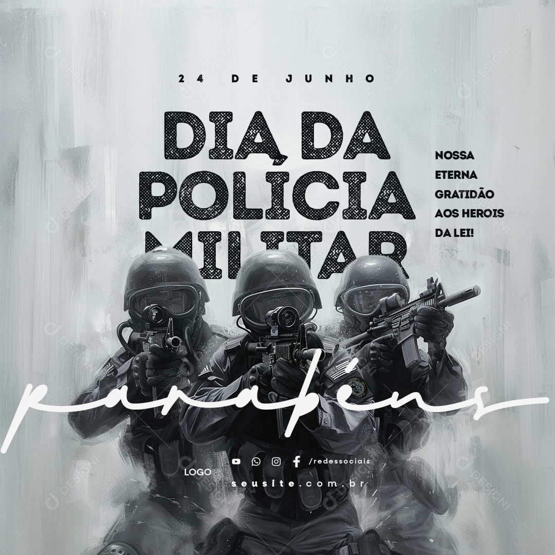 Dia da Polícia Militar de 24 Junho nossa Eterna Gratidão aos Heróis Social Media PSD Editável