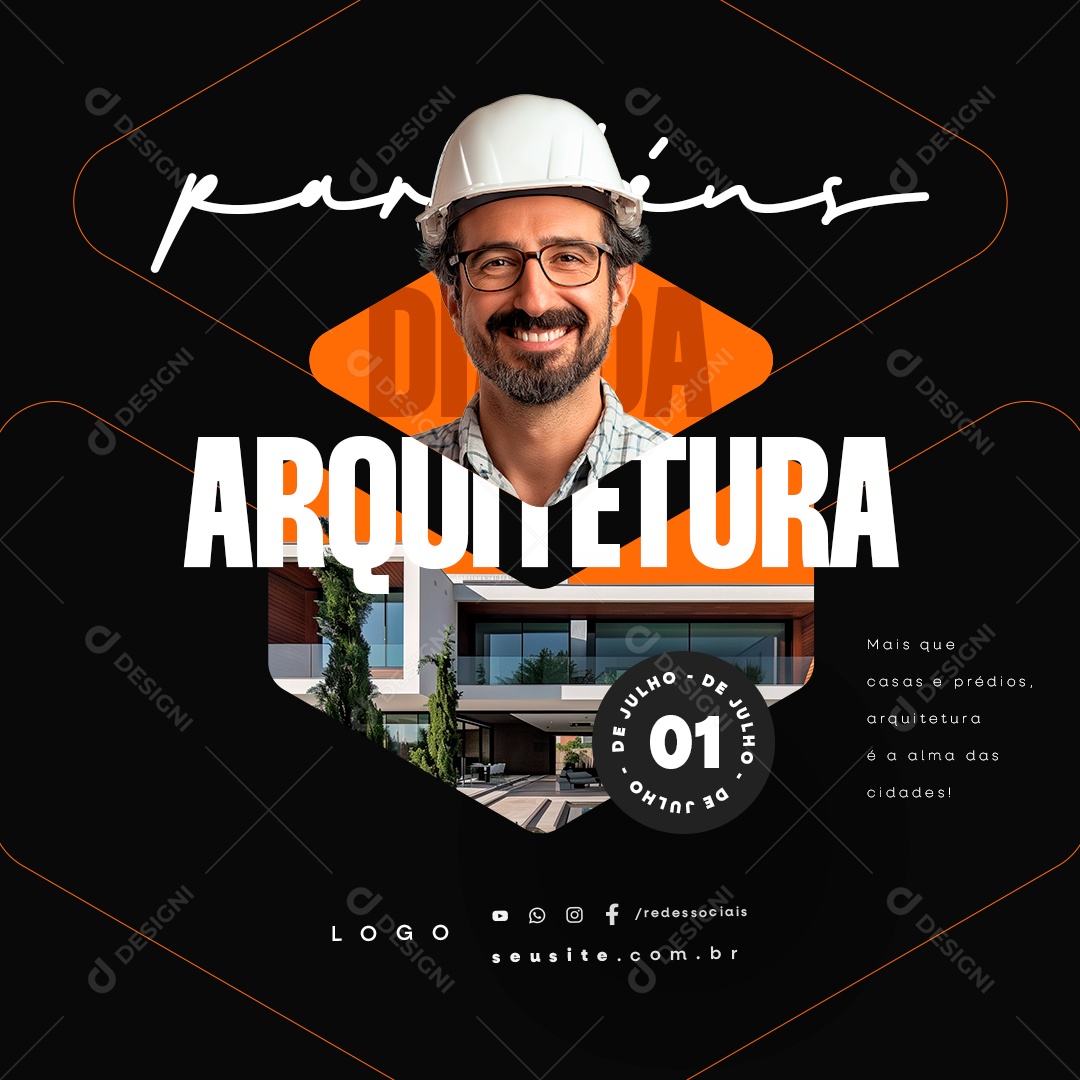 Dia da Arquitetura 01 de Julho mais que Casas e Prédios Social Media PSD Editável