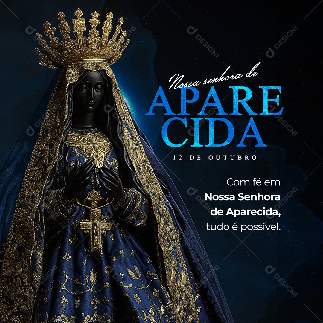 Dia de Nossa Senhora de Aparecida 12 de Outubro Com Fé Social Media PSD Editável