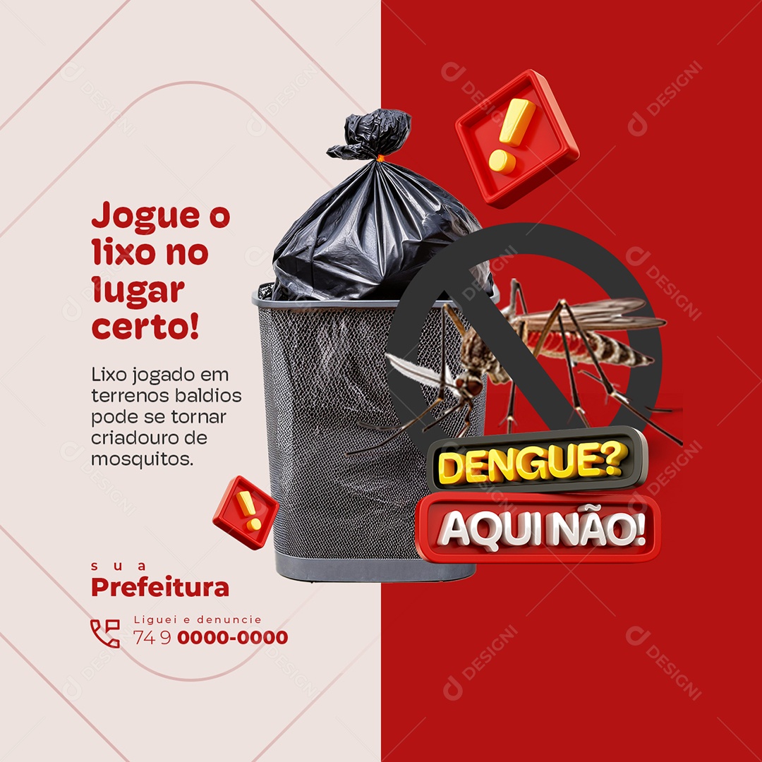 Dengue Aqui Não Prefeitura Jogue o Lixo no Lugar Certo Social Media PSD Editável