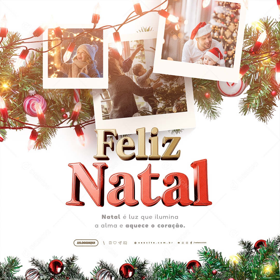 Feliz Natal 25 de Dezembro é Luz Que Ilumina a Alma e Aquece o Coração Social Media PSD Editável