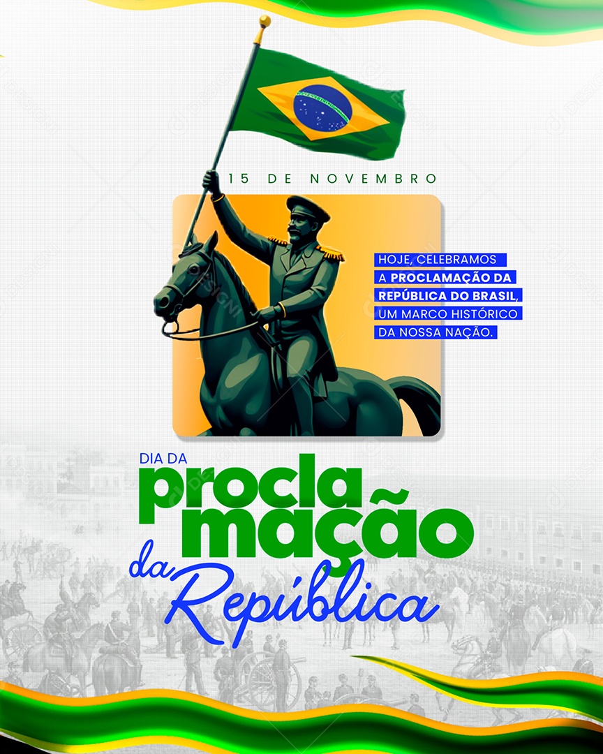 Dia Proclamação da República do Brasil Dia 15 de novembro Social Media PSD Editável