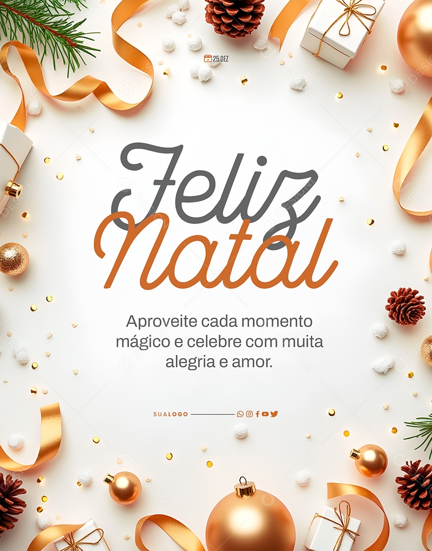 Feliz Natal 25 de Dezembro Aproveite Cada Momento Social Media PSD Editável