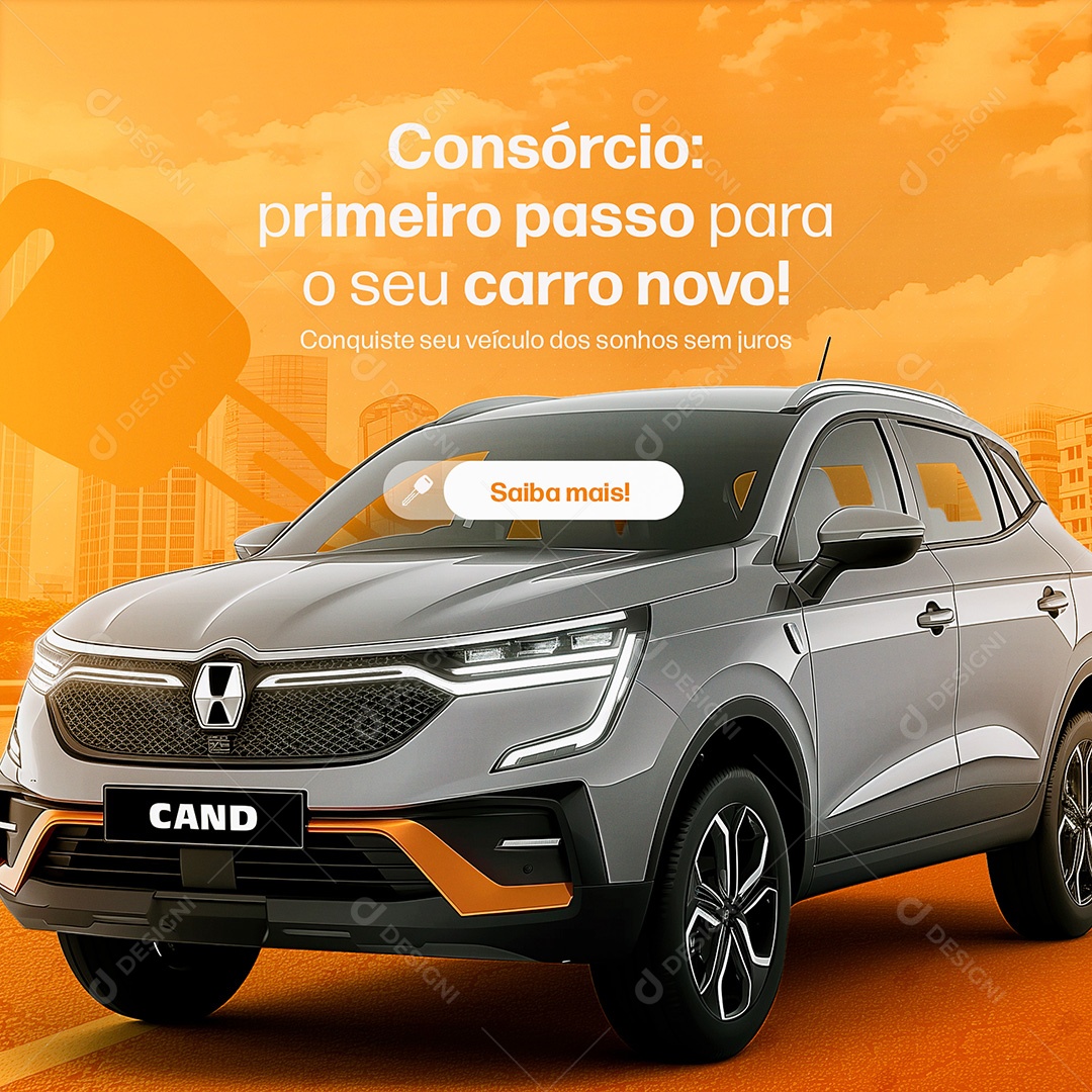 Consórcio Primeiro Passo Para Seu Carro Novo Social Media PSD Editável