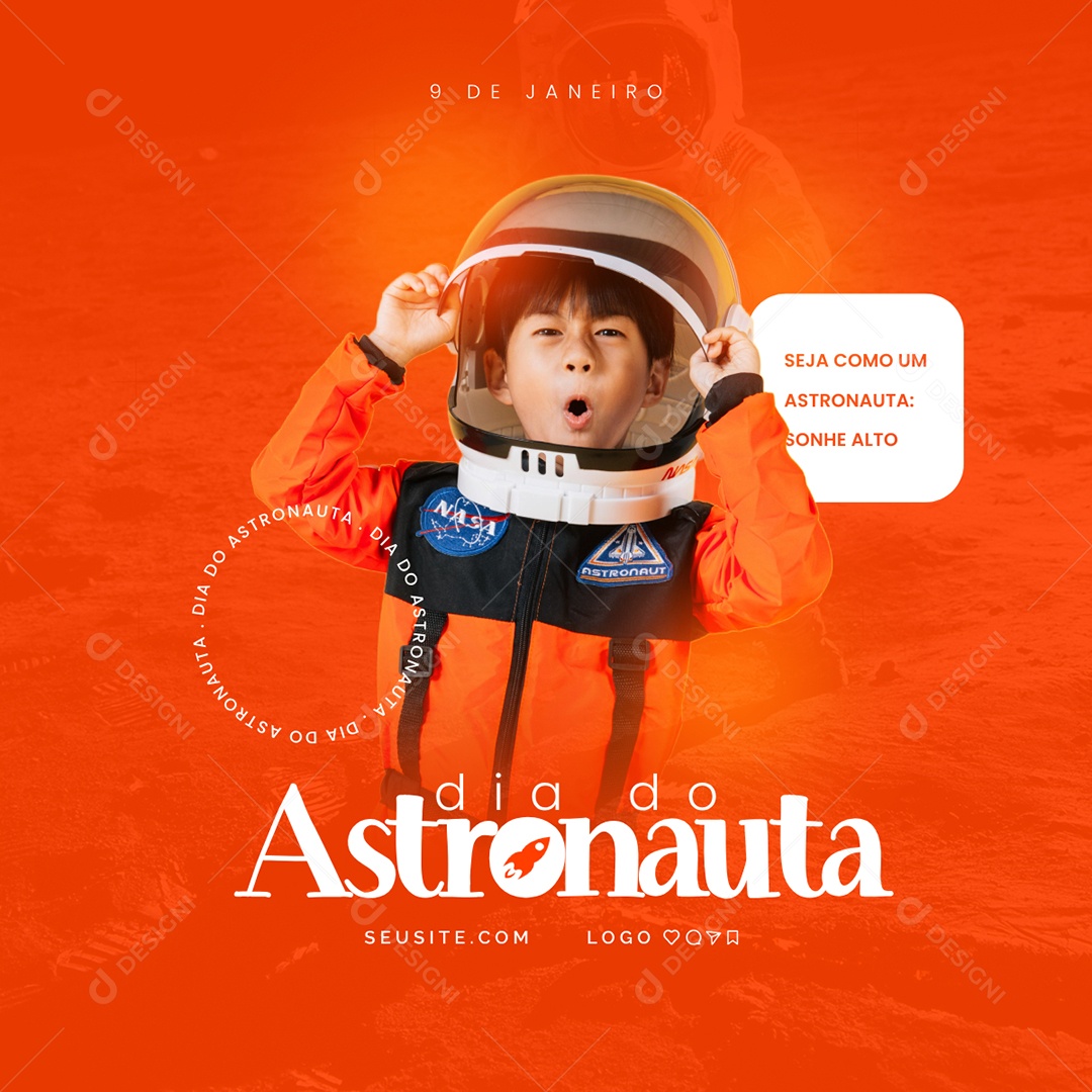 Dia do Astronauta 09 De Janeiro Sonhe Alto Como Um Astronauta Social Media PSD Editável