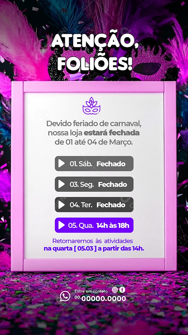 Story Atenção Foliões Aviso de Funcionamento no Carnaval 2025 Social Media PSD Editável